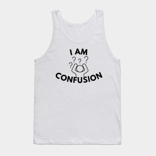 I'M CONFUSION Tank Top